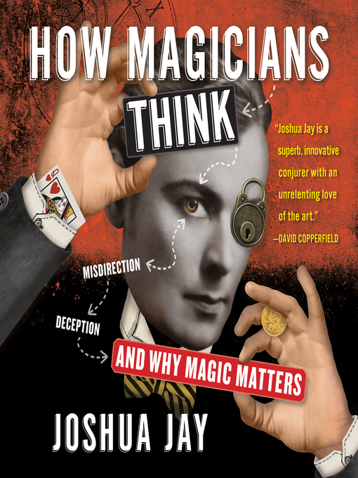 Title details for How Magicians Think by Joshua Jay - Available